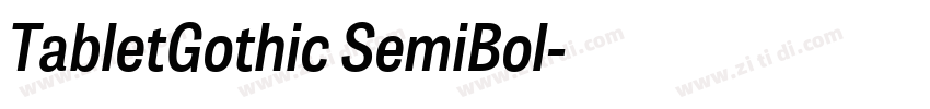 TabletGothic SemiBol字体转换 TabletGothic SemiBol字体转换